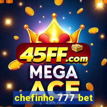 chefinho 777 bet